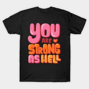 Strong As Hell Mental Health Matters Month Gift T-Shirt